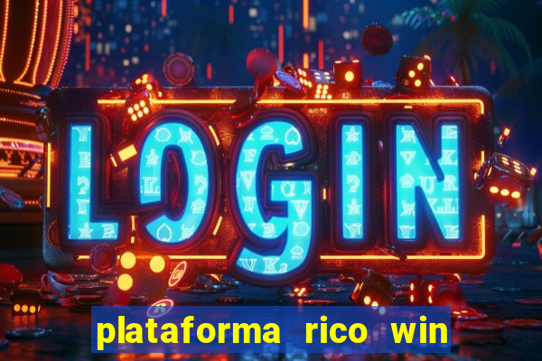 plataforma rico win paga mesmo